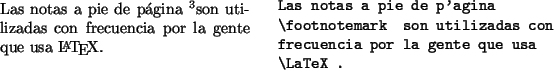 \begin{example}
Las notas a pie de página
\footnotemark son utilizadas con
frecuencia por la gente que usa
\LaTeX .
\end{example}